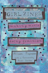 cover image of girl zines by Alison Piepmeier